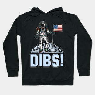 Dibs Flag on Moon design for Astronauts and Space Lovers Hoodie